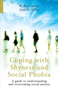 Paperback Coping with Shyness and Social Phobia: A Guide to Understanding and Overcoming Social Anxiety Book