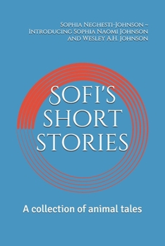 Paperback Sofi's Short Stories: A collection of Africa-inspired animal stories Book