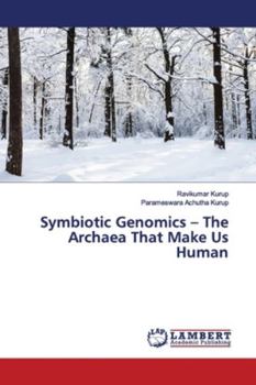 Paperback Symbiotic Genomics - The Archaea That Make Us Human Book