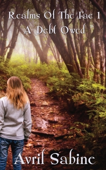 Realms Of The Fae 1: A Debt Owed - Book #1 of the Realms of the Fae