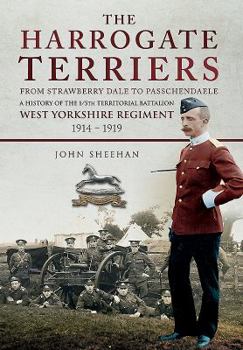 Hardcover Harrogate Terriers: The 1/5th (Territorial) Battalion West Yorkshire Regiment in the Great War Book