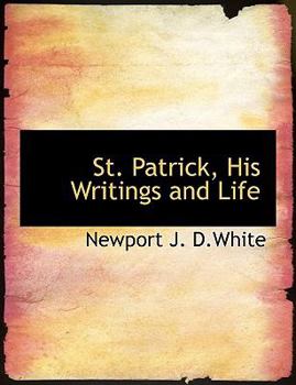 Hardcover St. Patrick, His Writings and Life Book