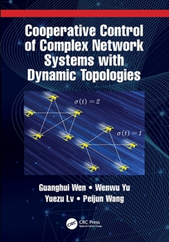 Paperback Cooperative Control of Complex Network Systems with Dynamic Topologies Book