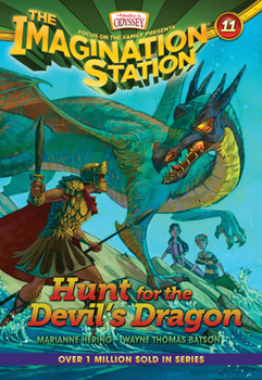Hunt for the Devil's Dragon - Book #11 of the Imagination Station