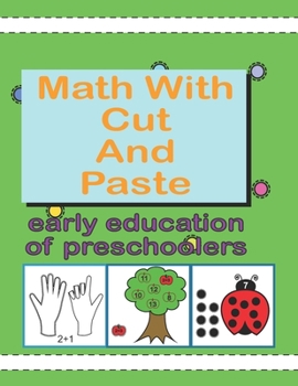 Paperback Math With Cut And Paste: Scissor Skills Workbook For Preschooler With Math Book