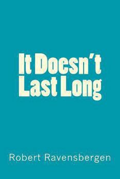 Paperback It Doesn't Last Long Book