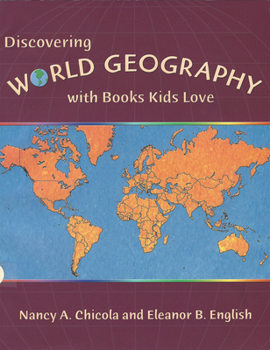 Paperback Discovering World Geography with Books Kids Love Book