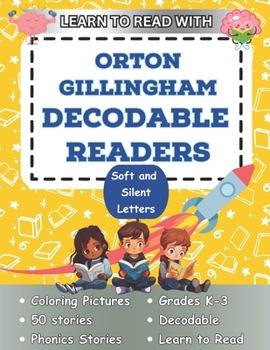 Learn to Read with Orton Gillingham Decodable Readers Soft C and Silent Letters: Soft C and Silent Letters (Orton Gillingham Decodable Readers and Decodable Books)