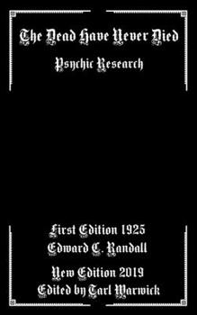 Paperback The Dead Have Never Died: Psychic Research Book