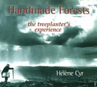 Paperback Handmade Forests: The Treeplanter's Experience Book