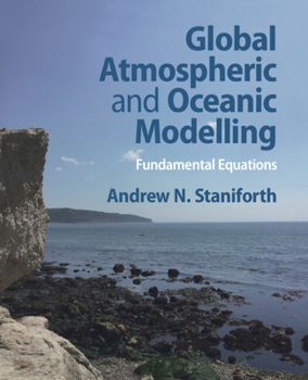 Global Atmospheric and Oceanic Modelling: Fundamental Equations