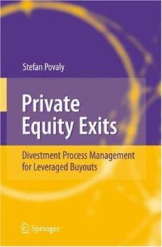 Hardcover Private Equity Exits: Divestment Process Management for Leveraged Buyouts Book