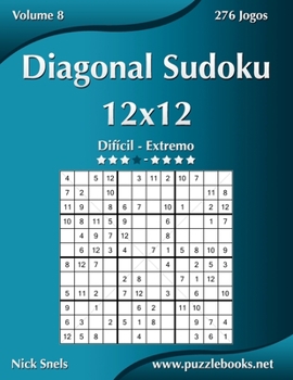 Paperback Diagonal Sudoku 12x12 - Difícil ao Extremo - Volume 8 - 276 Jogos [Portuguese] Book