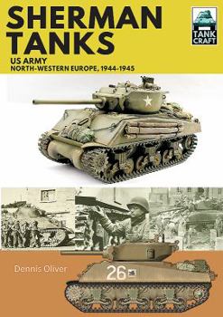 Paperback Sherman Tanks: US Army, North-Western Europe, 1944-1945 Book
