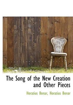 Hardcover The Song of the New Creation and Other Pieces Book
