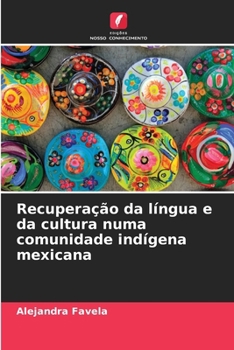 Paperback Recuperação da língua e da cultura numa comunidade indígena mexicana [Portuguese] Book