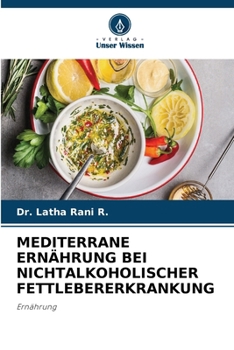 Mediterrane Ernährung Bei Nichtalkoholischer Fettlebererkrankung (German Edition)