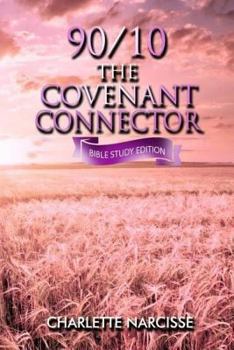 Paperback 90/10 The Covenant Connector: Bible Study Guide Book