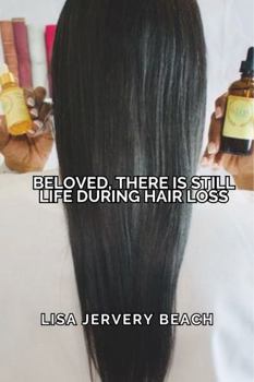 Beloved, There Is Still Life During Hair Loss