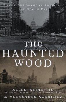 Hardcover The Haunted Wood: Soviet Espionage in America - -The Stalin Era Book