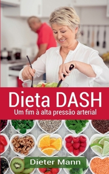 Paperback Dieta DASH: Um fim à alta pressão arterial [Portuguese] Book