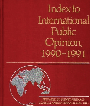 Hardcover Index to International Public Opinion 1990-1991 Book