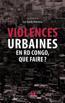 Paperback Violences urbaines en RD Congo, que faire? [French] Book