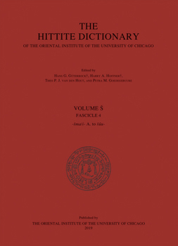 The Hittite Dictionary of the Oriental Institute of the University of Chicago. Volume S, Fascicle 4