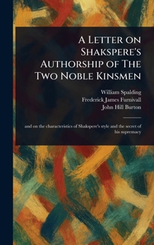 Hardcover A Letter on Shakspere's Authorship of The Two Noble Kinsmen Book
