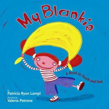 Board book My Blankie: A Book to Touch and Feel Book