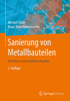Hardcover Sanierung Von Metallbauteilen: Verfahren Und Rechtliche Aspekte [German] Book