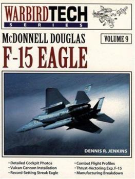 McDonnell Douglas F-15 Eagle - WarbirdTech Volume 9 (WarbirdTech) - Book #9 of the WarbirdTech