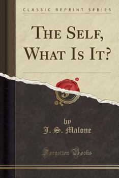 Paperback The Self, What Is It? (Classic Reprint) Book