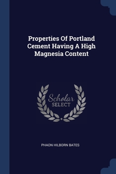 Paperback Properties Of Portland Cement Having A High Magnesia Content Book