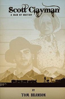 Paperback Scott Clayman: Man of Destiny Book