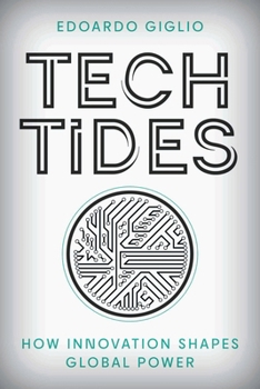 Hardcover Tech Tides: How Innovation Shapes Global Power Book