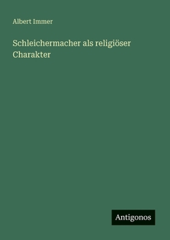 Paperback Schleichermacher als religiöser Charakter [German] Book