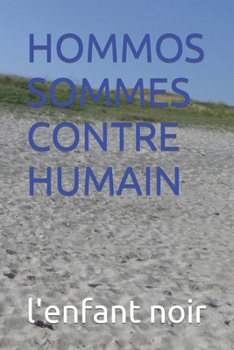 Paperback Hommos Sommes Contre Humain [French] [Large Print] Book