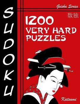 Paperback Sudoku Puzzle Book, 1,200 Very Hard Puzzles: A Geisha Series Book