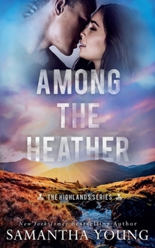 Paperback Among the Heather (The Highlands Series #2) Book