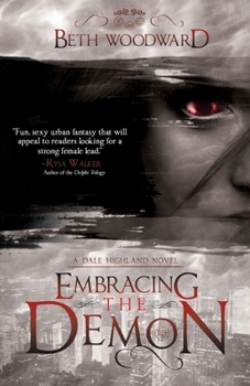 Paperback Embracing the Demon: A Dale Highland Novel Book