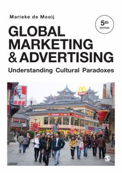 Global Marketing and Advertising: Understanding Cultural Paradoxes