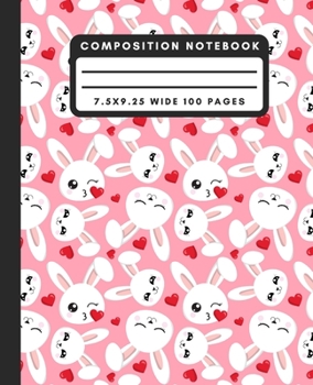 Paperback Composition Notebook: Pink Rabbit Composition Notebook Wide Ruled Journal For Writing Bunny Blank Lined Workbook for Students For School Hom Book