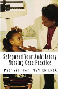 Paperback Safeguard Your Ambulatory Nursing Care Practice Book