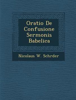 Paperback Oratio de Confusione Sermonis Babelica Book