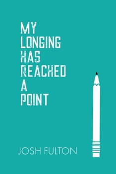 Paperback My Longing Has Reached a Point Book