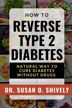 Paperback How to Reverse Type 2 Diabetes: Natural Way to Cure Diabetes without Drugs Book
