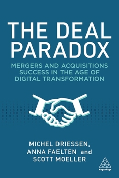 Paperback The Deal Paradox: Mergers and Acquisitions Success in the Age of Digital Transformation Book