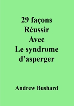 Paperback 29 façons Réussir Avec Le syndrome d'asperger [French] Book
