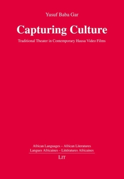 Paperback Capturing Culture: Traditional Theater in Contemporary Hausa Video Films Book